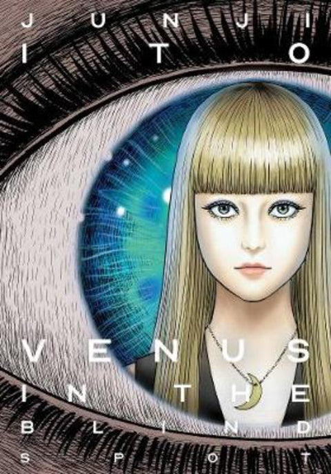 Venus in the Blind Spot by Junji Ito - 9781974715473