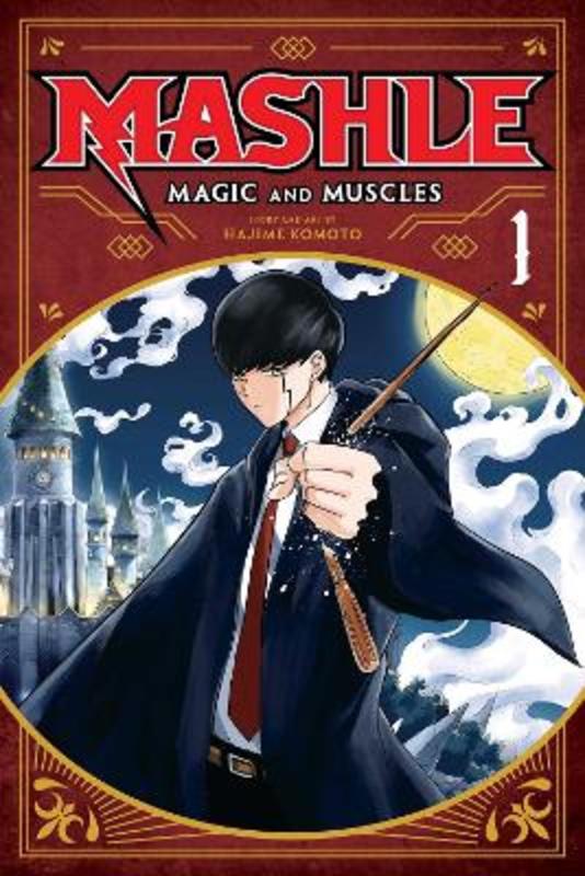 Mashle: Magic and Muscles, Vol. 1 by Hajime Komoto - 9781974719297