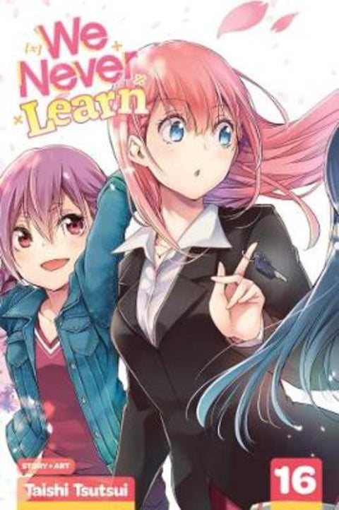 We Never Learn, Vol. 16 by Taishi Tsutsui - 9781974720026