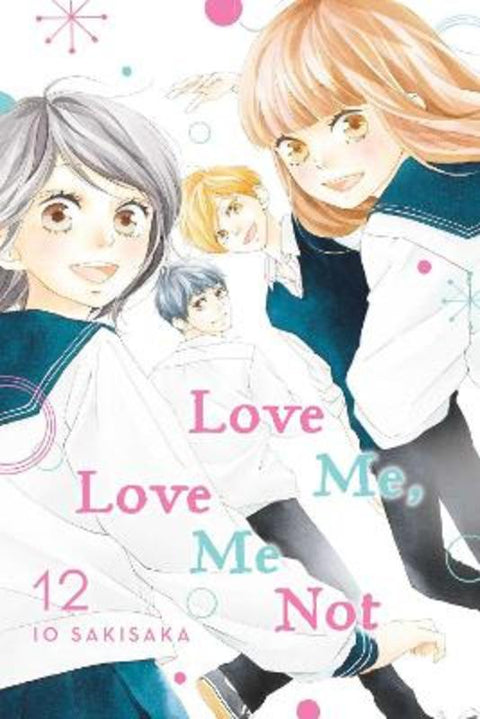 Love Me, Love Me Not, Vol. 12 by Io Sakisaka - 9781974720927