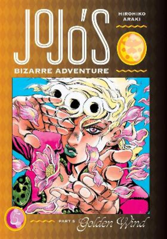 JoJo's Bizarre Adventure: Part 5--Golden Wind, Vol. 5 : Volume 5