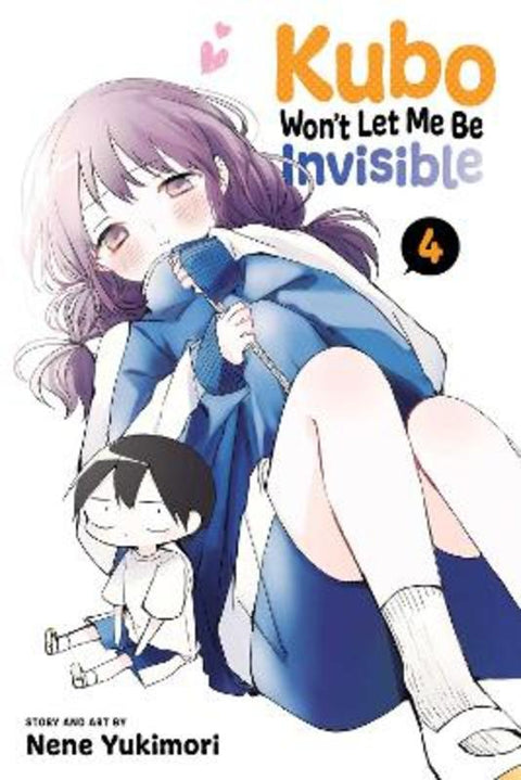 Kubo Won't Let Me Be Invisible, Vol. 4 : Volume 4 by Nene Yukimori - 9781974733903