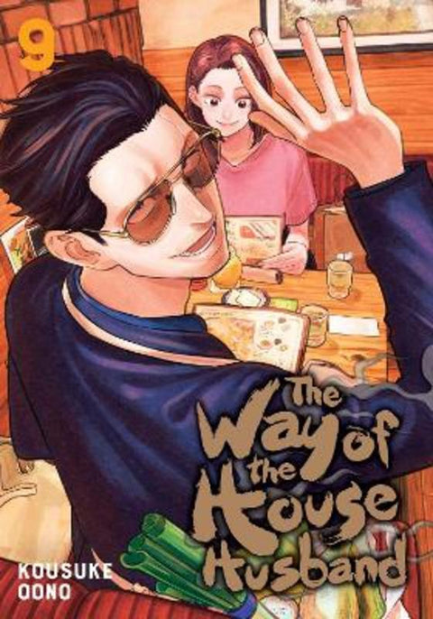 The Way of the Househusband, Vol. 9 by Kousuke Oono - 9781974736157