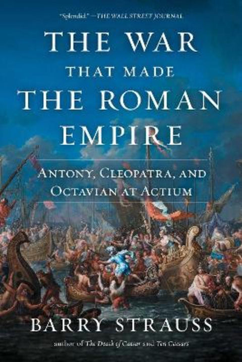 The War That Made the Roman Empire by Barry Strauss - 9781982116682