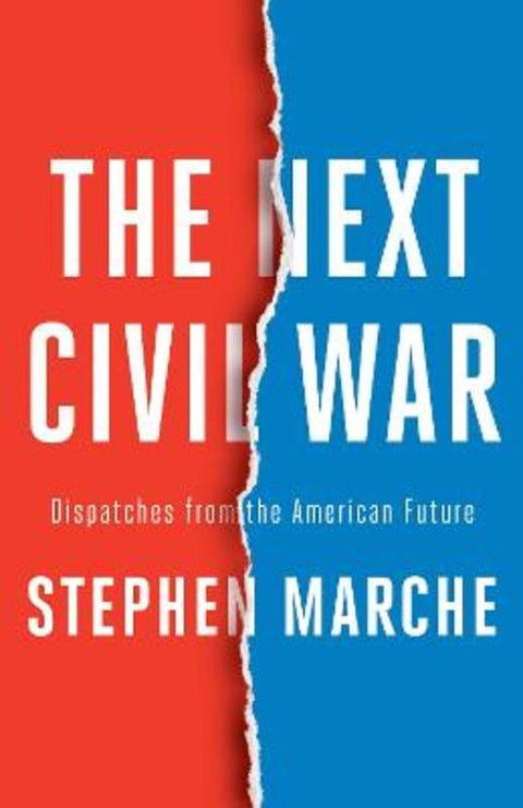 The Next Civil War by Stephen Marche - 9781982123215