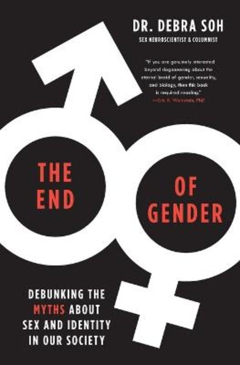 The End of Gender by Debra Soh - 9781982132521