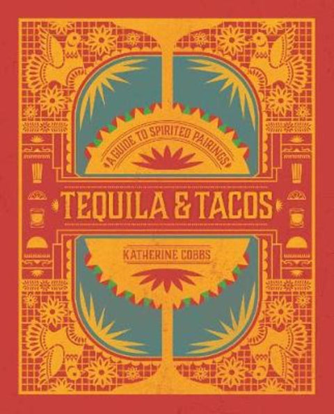 Tequila & Tacos by Katherine Cobbs - 9781982137595