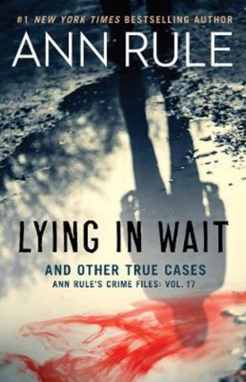 Lying in Wait by Ann Rule - 9781982138271