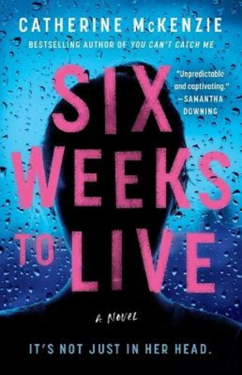 Six Weeks to Live by Catherine McKenzie - 9781982159221