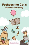 Pusheen the Cat's Guide to Everything by Claire Belton - 9781982165413