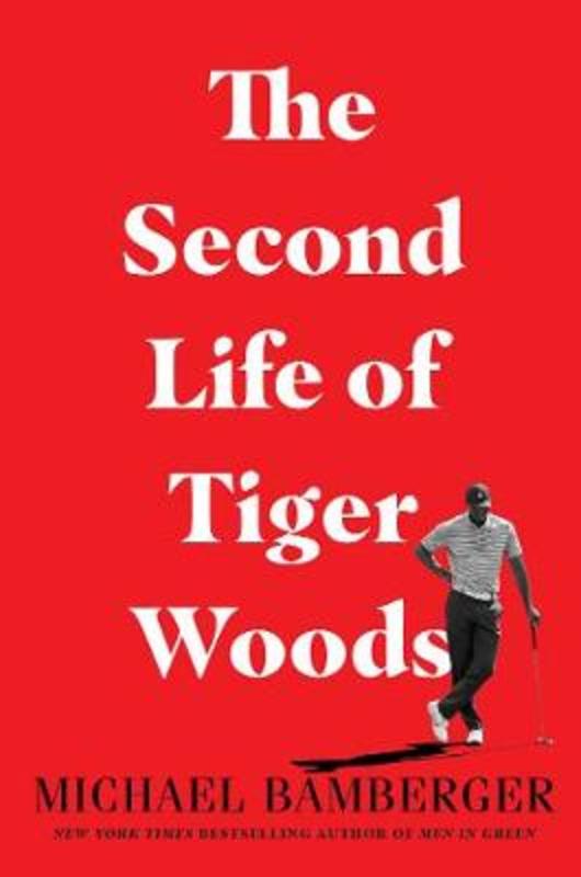 The Second Life of Tiger Woods from Michael Bamberger - Harry Hartog gift idea