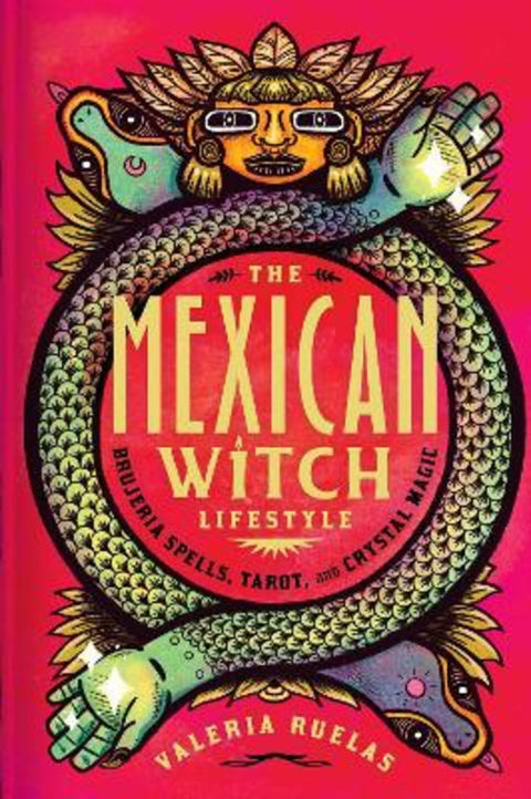 The Mexican Witch Lifestyle by Valeria Ruelas - 9781982178147