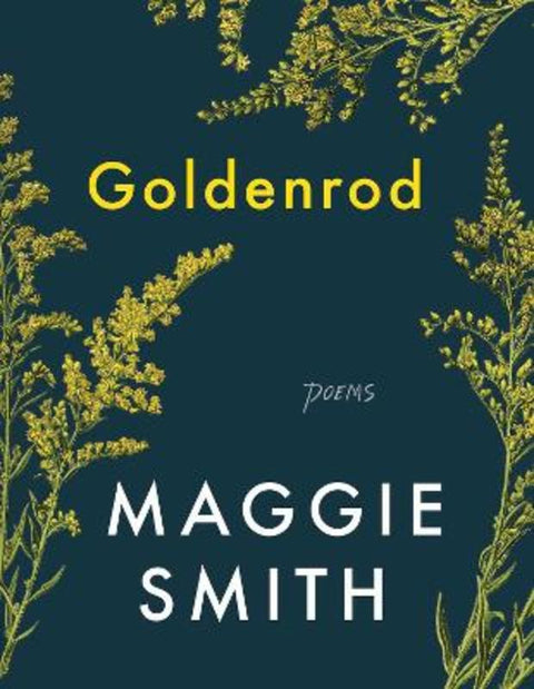 Goldenrod by Maggie Smith - 9781982185060