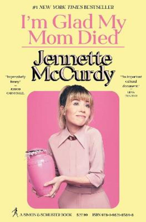 I'm Glad My Mom Died by Jennette McCurdy - 9781982185824
