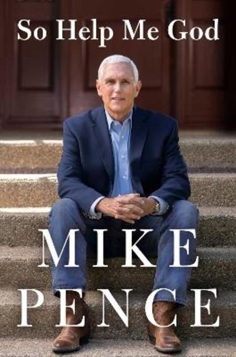 So Help Me God by Mike Pence - 9781982190330