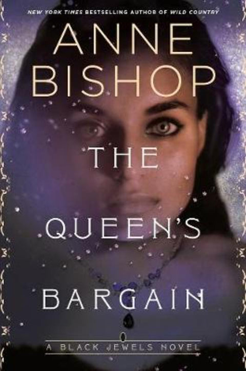 The Queen's Bargain by Anne Bishop - 9781984806628