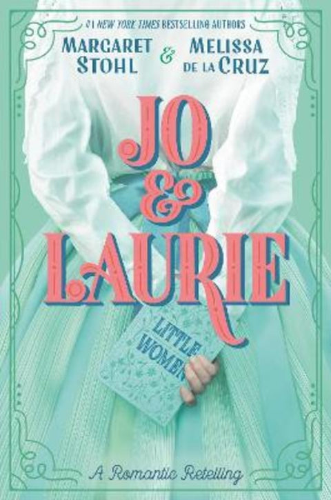 Jo & Laurie by Margaret Stohl - 9781984812032