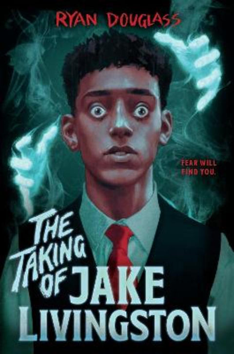 The Taking of Jake Livingston by Ryan Douglass - 9781984812537