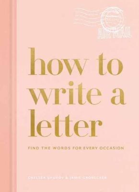 How to Write a Letter by Chelsea Shukov - 9781984825902