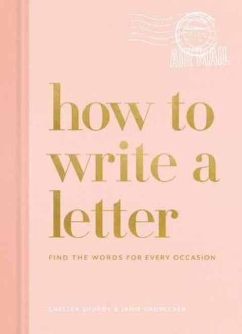 How to Write a Letter by Chelsea Shukov - 9781984825902