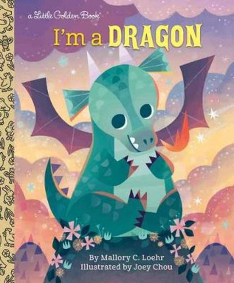 I'm a Dragon by Mallory Loehr - 9781984849441