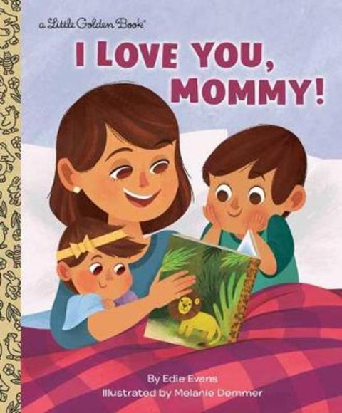 I Love You, Mommy! by Edie Evans - 9781984852571