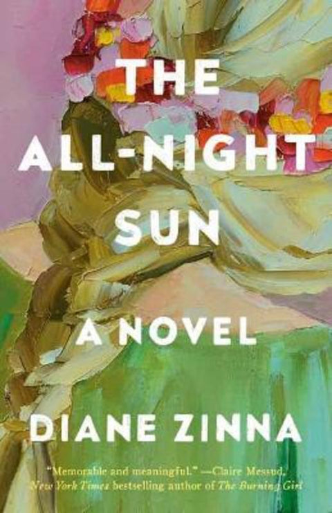 The All-Night Sun by Diane Zinna - 9781984854186
