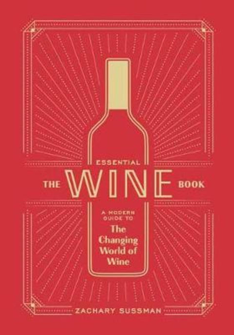 Essential Wine Book by Zachary Sussman - 9781984856777