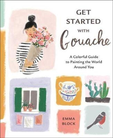 Get Started with Gouache by E Block - 9781984857309