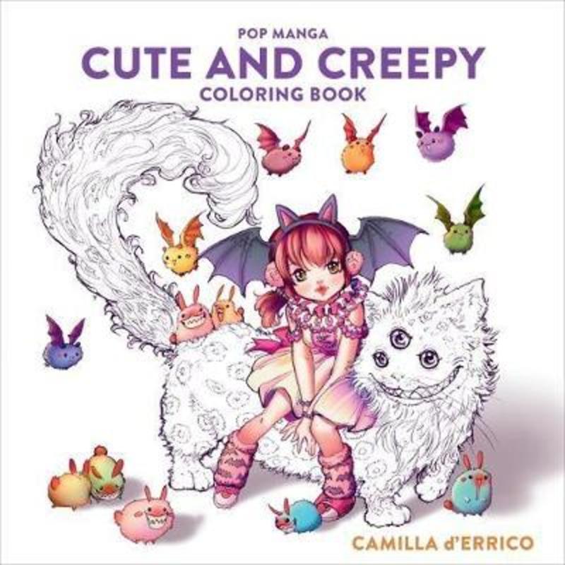 Pop Manga Cute and Creepy Coloring Book by Camilla d'Errico - 9781984858498