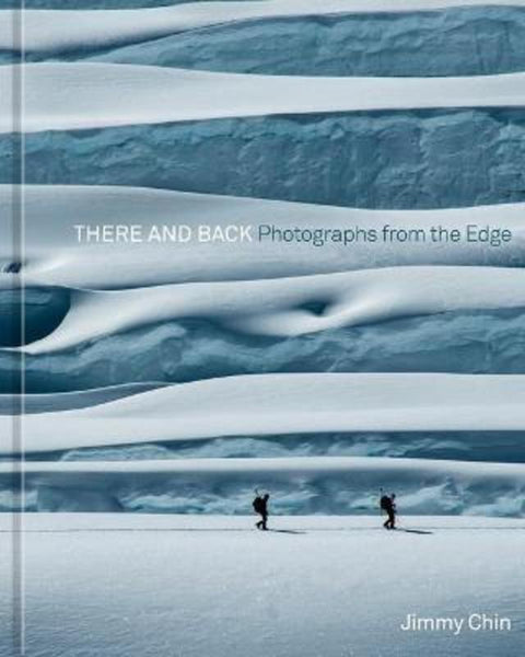 There and Back by Jimmy Chin - 9781984859501