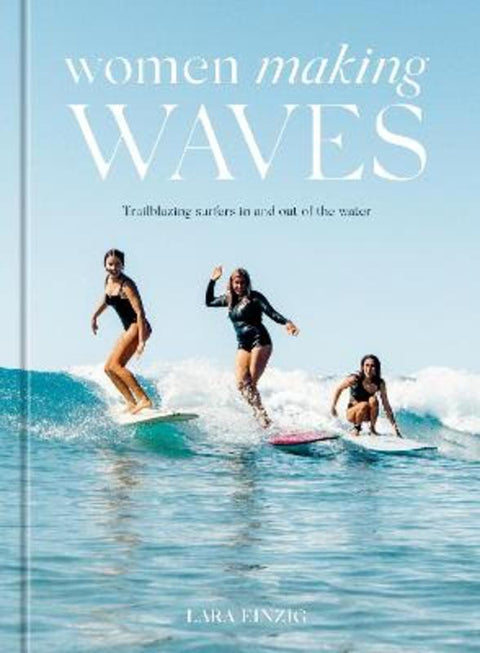 Women Making Waves by Lara Einzig - 9781984859792