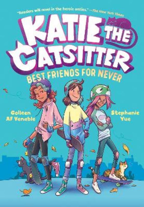Katie the Catsitter 2: Best Friends for Never by Colleen AF Venable - 9781984895660