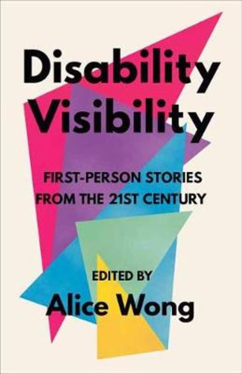 Disability Visibility by Alice Wong - 9781984899422