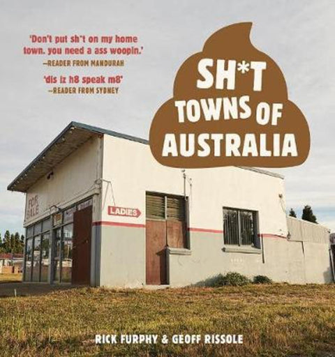 Sh*t Towns of Australia by Rick Furphy - 9781988547244
