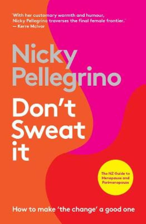 Don't Sweat It by Nicky Pellegrino - 9781988547817