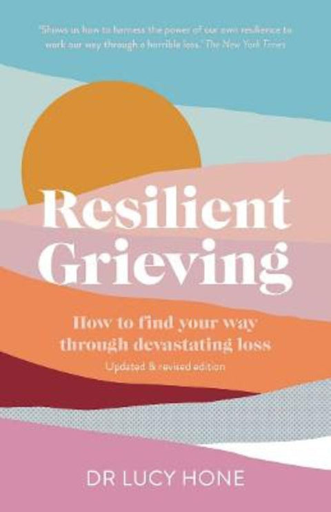 Resilient Grieving by Lucy Hone - 9781991006486