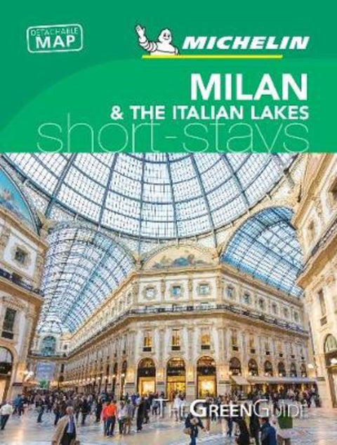 Milan & the Italian Lakes - Michelin Green Guide Short Stays by Michelin - 9782067239944