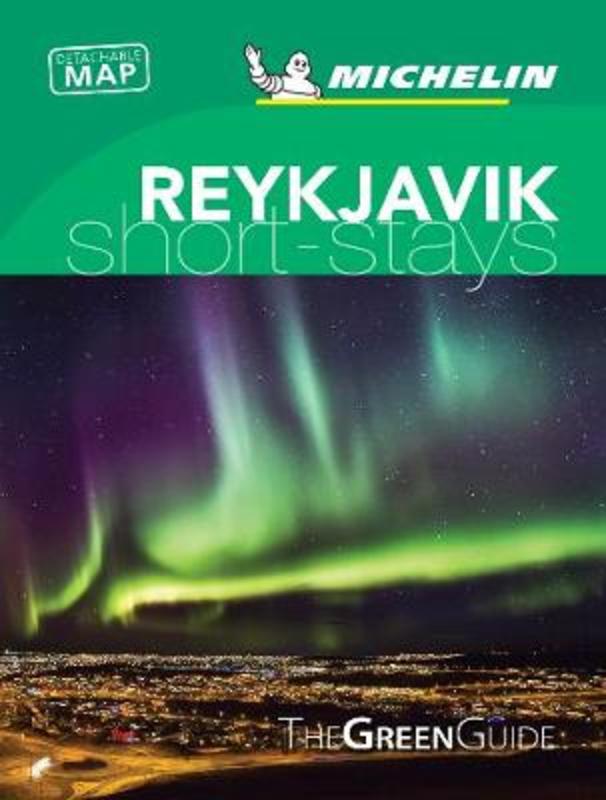 Reykjavik - Michelin Green Guide Short Stays by Michelin - 9782067239951