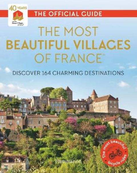 The Most Beautiful Villages of France (40th Anniversary Edition) by Les Plus Beaux Villages de France - 9782080261335