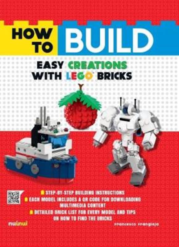 How to Build Easy Creations with LEGO Bricks by Francesco Frangioja - 9782889358151