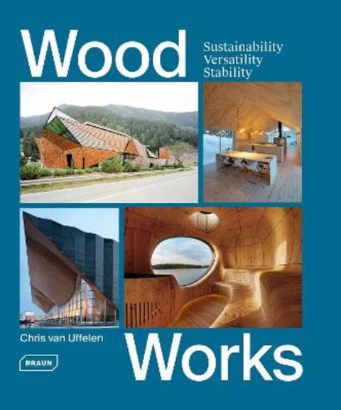 Wood Works by Chris van Uffelen - 9783037682500