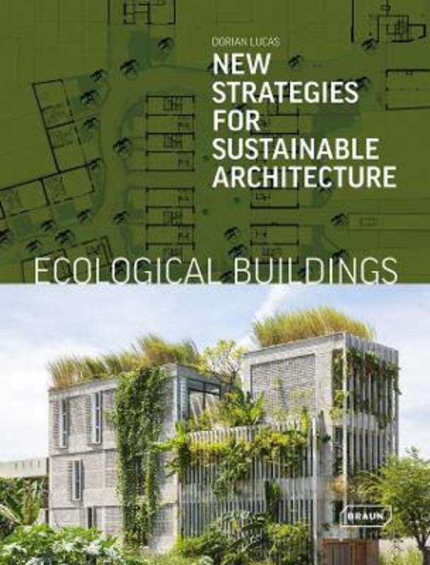 Ecological Buildings by Dorian Lucas - 9783037682685