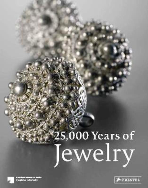 25,000 Years of Jewelry by Maren Eichhorn-Johannsen - 9783791379128