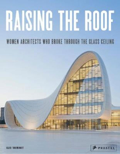 Raising the Roof by Agata Toromanoff - 9783791386638