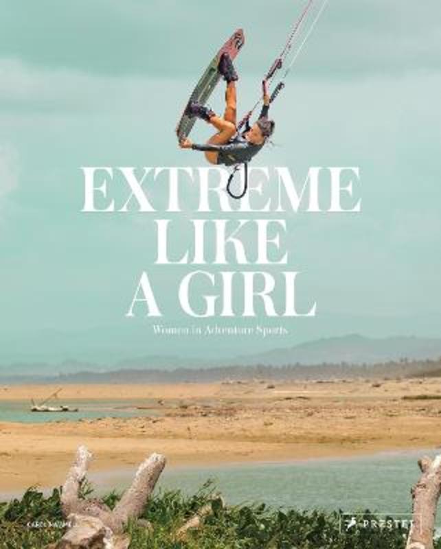 Extreme Like a Girl by Carolina Amell - 9783791387857