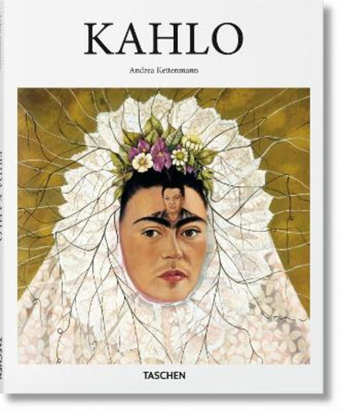 Frida Kahlo by Andrea Kettenmann - 9783836500852