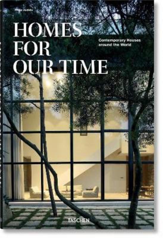 Homes for Our Time. Contemporary Houses around the World by Philip Jodidio - 9783836571173