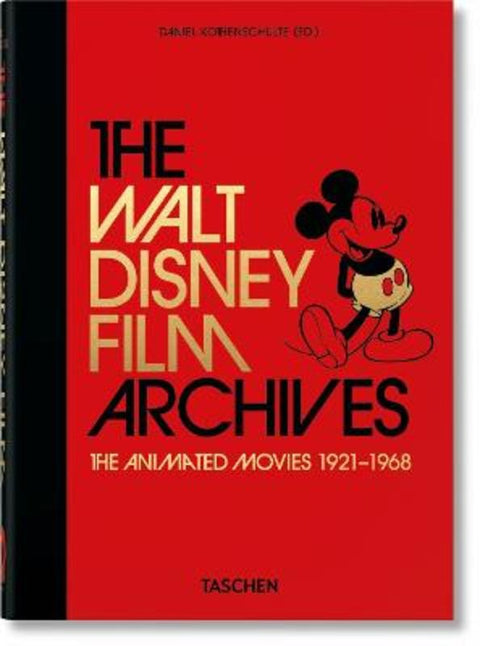 The Walt Disney Film Archives. The Animated Movies 1921-1968. 45th Ed. by Daniel Kothenschulte - 9783836580861