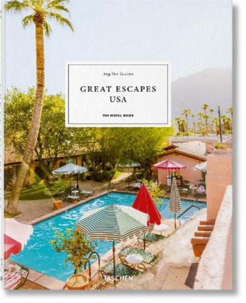 Great Escapes USA. The Hotel Book by Angelika Taschen - 9783836584319